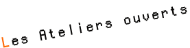 Les Ateliers ouverts